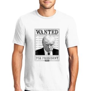 trump wanted for president shirt trump mug shot sweatshirt trump mugshot hoodie donald trump wanted poster t shirt donald trump mugshot sweatshirt laughinks.com 3