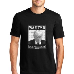 trump wanted for president shirt trump mug shot sweatshirt trump mugshot hoodie donald trump wanted poster t shirt donald trump mugshot sweatshirt laughinks.com 5