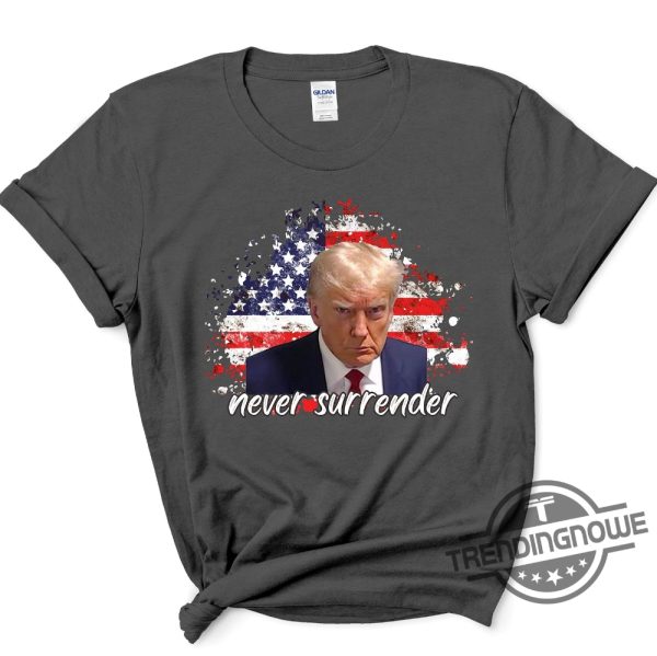 Never Surrender Shirt Trump Mug Shot Shirt Trump 2024 Shirt trendingnowe.com 1