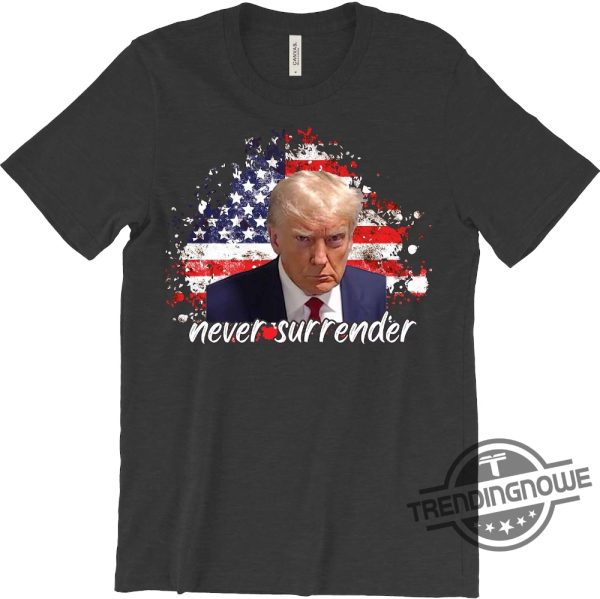 Never Surrender Shirt Trump Mug Shot Shirt Trump 2024 Shirt trendingnowe.com 2