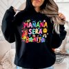 Manana Sera Bonito Shirt Hoodie Sweatshirt Karol G Shirt Funny Karol G Gift Manana Sera Bonito Album Shirt Cute College Graduation trendingnowe.com 1