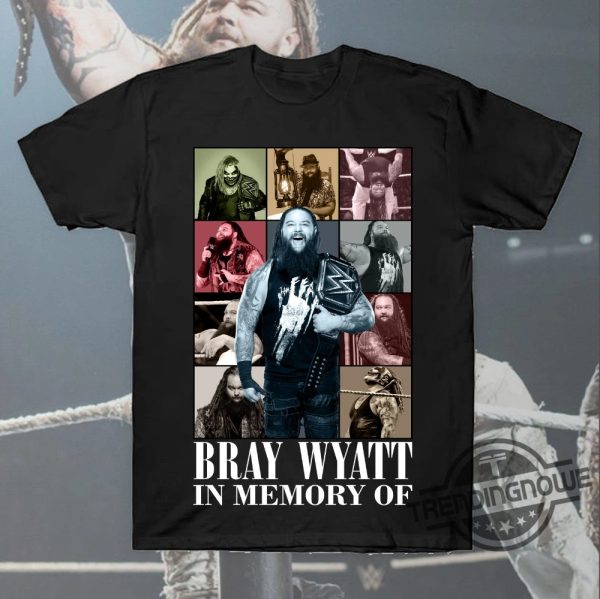 WWE The Fiend Bray Wyatt Shirt Bray Wyatt In Memory Of Shirt Bray Wyatt The Eras Tours Shirt trendingnowe.com 1