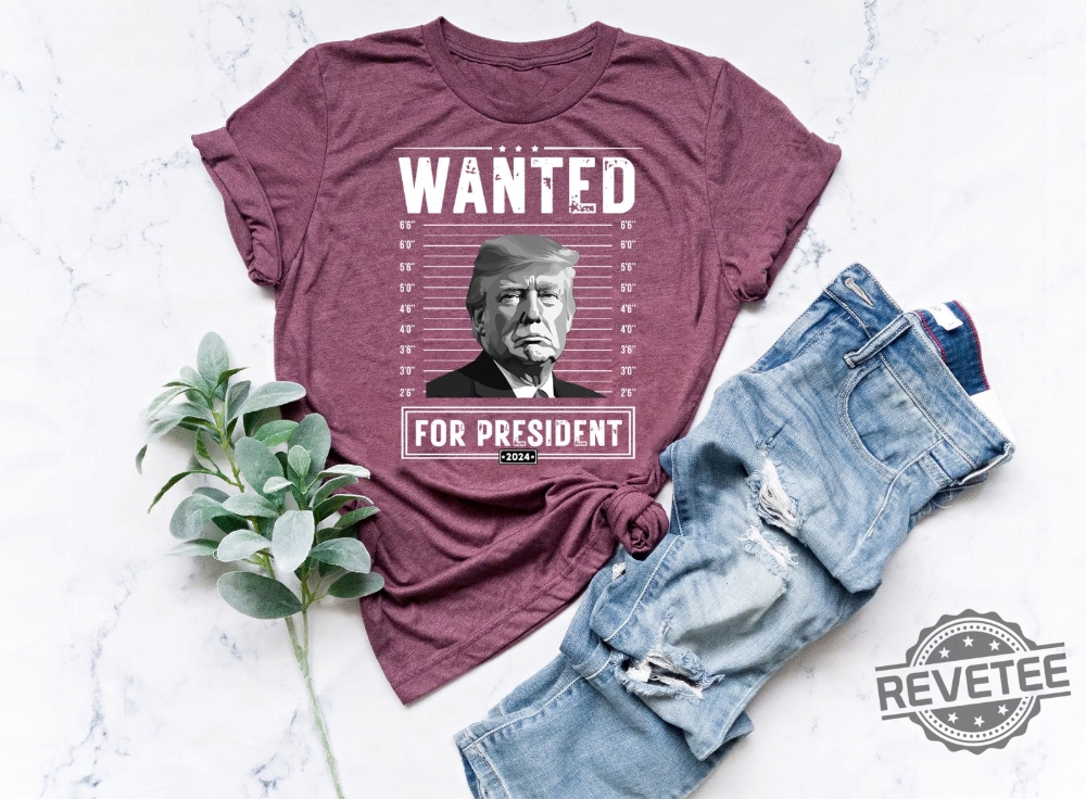 Wanted For President Donald Trump Mugshot Photo Shirt Donald Trump Mug Shot Meme Donald Trump Mug Shot Merch Donald Trump Mugshot Tshirt New