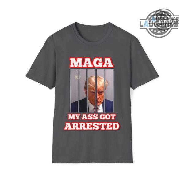 my ass got arrested shirt maga my ass got arrested meme sweatshirt trump mug shot tshirt maga mugshot hoodie donald trump shirt trump maga shirts laughinks.com 3 1