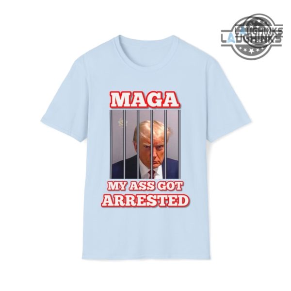 my ass got arrested shirt maga my ass got arrested meme sweatshirt trump mug shot tshirt maga mugshot hoodie donald trump shirt trump maga shirts laughinks.com 5 1