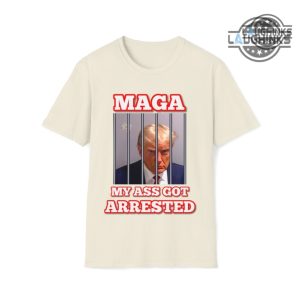 my ass got arrested shirt maga my ass got arrested meme sweatshirt trump mug shot tshirt maga mugshot hoodie donald trump shirt trump maga shirts laughinks.com 6 1