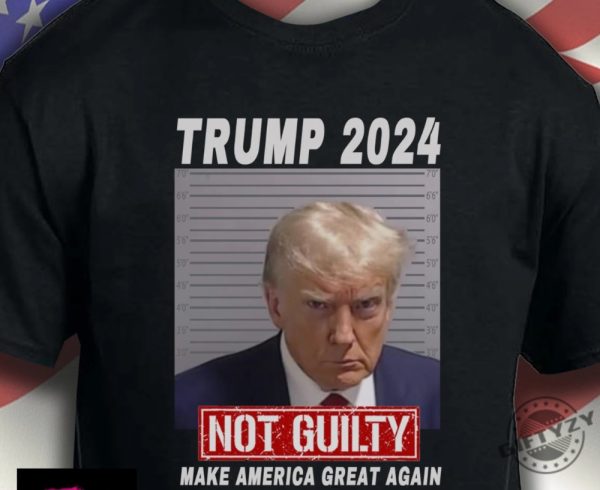 Donald Trump Mug Shot Not Guilty Shirt Make America Great Again Tee Hoodie Sweatshirt Trump Never Surrender Shirt giftyzy.com 2