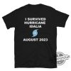 Hurricane Idalia Shirt I Survived Hurricane Idalia August 2023 T Shirt Hurricane Idalia 2023 Shirt Florida Shirt Hurricane 2023 Shirt trendingnowe.com 1