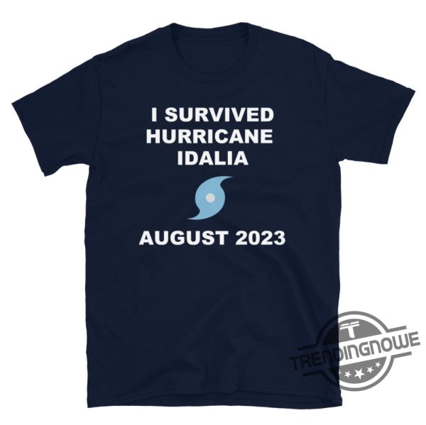Hurricane Idalia Shirt I Survived Hurricane Idalia August 2023 T Shirt Hurricane Idalia 2023 Shirt Florida Shirt Hurricane 2023 Shirt trendingnowe.com 2