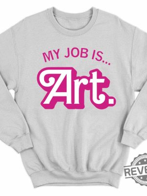 My Job Is Art Sweatshirt That Art Teacher Clipart Art Teacher Blogs Shirt Unique My Job Is Books Shirt My Job Is Teach Shirt revetee.com 3