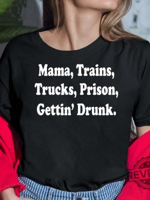 Mama Trains Trucks Prison Gettin Drunk Hoodie Doug Supernaw Songs Shirt Reno Doug Supernaw You Never Even Call Me By My Name Lyrics You Never Even Called Me By My Name Lyrics revetee.com 5