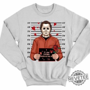 Michael Myers If I Had Feelings Theyd Be For You Hoodie Halloween Horror Nights Merch 2023 Halloween Shirts For Woman Michael Myers Merchandise Unique revetee.com 3