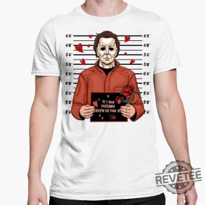 Michael Myers If I Had Feelings Theyd Be For You Hoodie Halloween Horror Nights Merch 2023 Halloween Shirts For Woman Michael Myers Merchandise Unique revetee.com 4