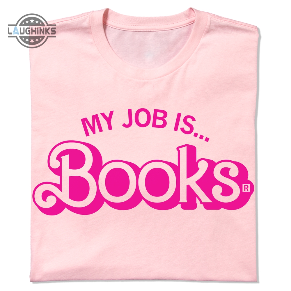 My Job Is Books Tshirt Adults Kids My Job Is Book Ken Shirt Barbie Font Sweatshirt Hoodie Funny Book Shirts Barbie Parody Shirt Gifts For Book Lovers