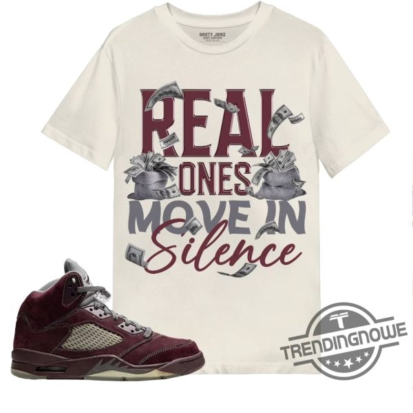 Burgundy 5s Shirt Move In Silence Money Shirt To Match Sneaker trendingnowe.com 1