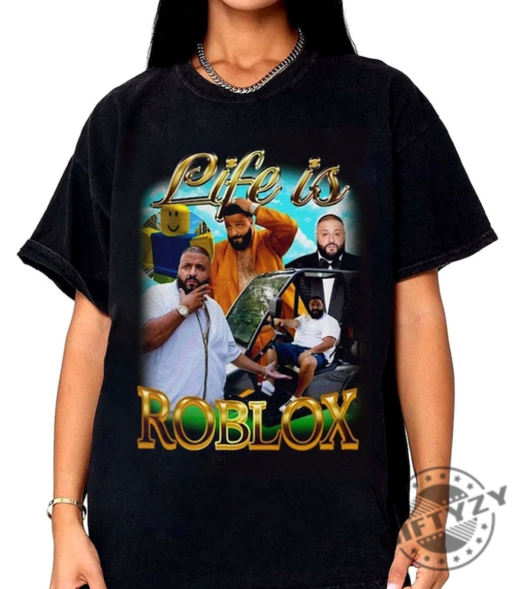 Life Is Roblox Khaled Shirt Life Is Roblox Sweatshirt Dj Khaled Golf Tshirt Dj Khaled Meme Funny Hoodie Sweatshirt