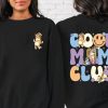 Bluey Cool Mom Club Sweatshirt Bluey Dad Hoodie Bluey Mom Shirt Bluey Halloween Costume Bluey Shirt For Dad Bluey Costume Blue Heeler Bluey Mom Shirt Blueys Mom Name revetee.com 1