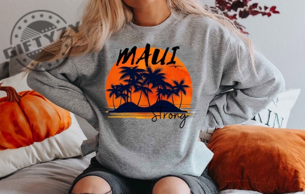 Love For Lahaina Maui 2023 Shirt Maui Strong Tshirt Maui Hawaii Strong Hoodie Various Print Colors Sweatshirt Love For Lahaina Shirt