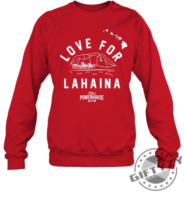 Love For Lahaina Maui Powerhouse Gym Shirt Tshirt Hoodie Sweatshirt Mug Love For Lahaina Shirt giftyzy.com 1