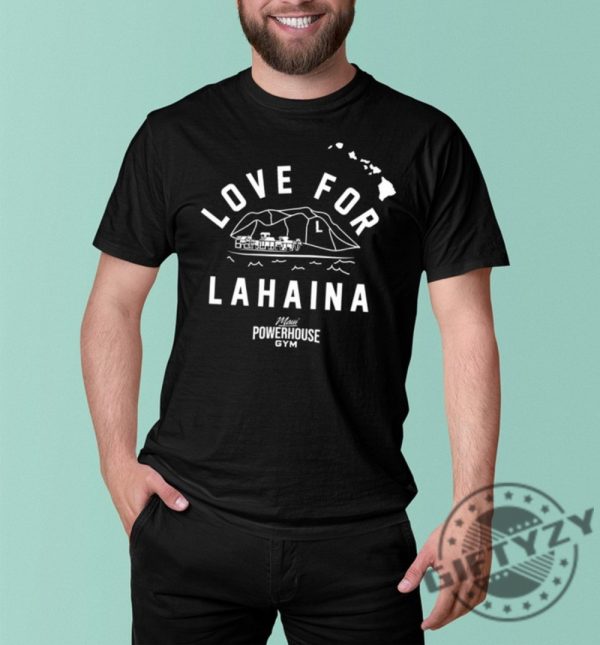 Love For Lahaina Maui Powerhouse Gym Shirt Tshirt Hoodie Sweatshirt Mug Love For Lahaina Shirt giftyzy.com 2