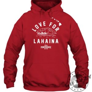 Love For Lahaina Maui Powerhouse Gym Shirt Tshirt Hoodie Sweatshirt Mug Love For Lahaina Shirt giftyzy.com 4