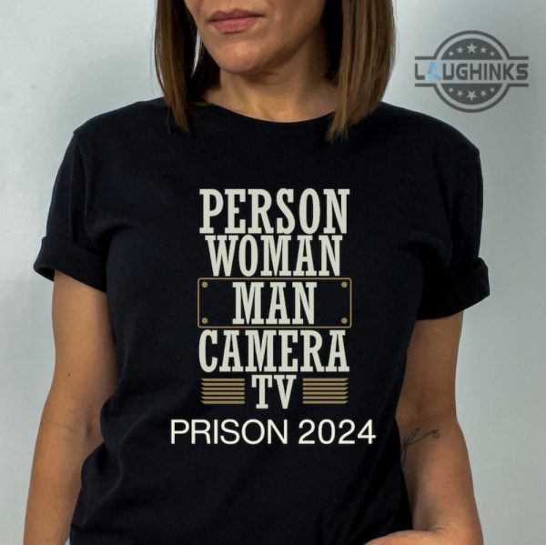 person woman man camera tv shirt donald trump mugshot shirt funny political gift anti trump gift prison 2024 tshirt sweatshirt hoodie woman person man tv shirt laughinks.com 1