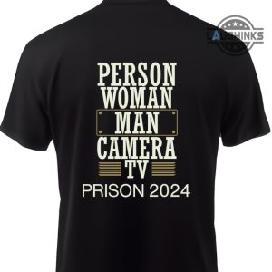 person woman man camera tv shirt donald trump mugshot shirt funny political gift anti trump gift prison 2024 tshirt sweatshirt hoodie woman person man tv shirt laughinks.com 2