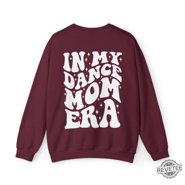 In My Dance Mom Era Sweater Dance Mom Sweatshirt Gift For Mom In My Mama Era Dance Mom Squad Ballet Mom Shirt In My Dance Mom Era Sweatshirt In My Dance Mom Era Svg revetee.com 3