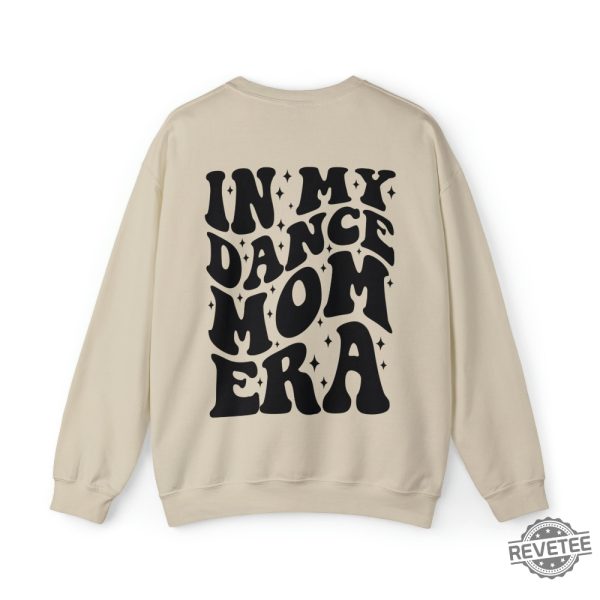 In My Dance Mom Era Sweater Dance Mom Sweatshirt Gift For Mom In My Mama Era Dance Mom Squad Ballet Mom Shirt In My Dance Mom Era Sweatshirt In My Dance Mom Era Svg revetee.com 4