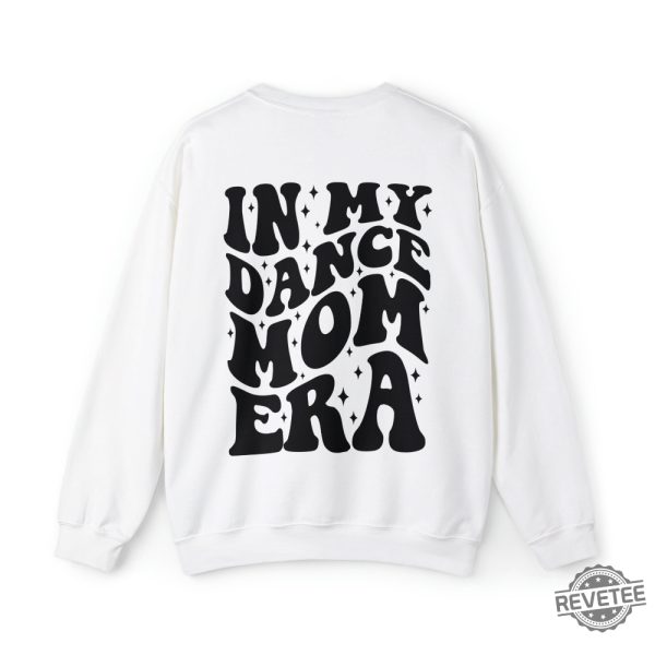 In My Dance Mom Era Sweater Dance Mom Sweatshirt Gift For Mom In My Mama Era Dance Mom Squad Ballet Mom Shirt In My Dance Mom Era Sweatshirt In My Dance Mom Era Svg revetee.com 6