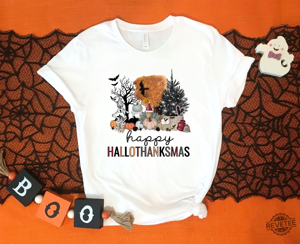 Happy Hallothanksmas Shirt Halloween Shirt Thanksgiving Shirt Christmas Shirt Fall Shirt Holiday Season Shirt Autumn Shirt Happy Hallothanksmas Meme Hallothanksmas Shirt