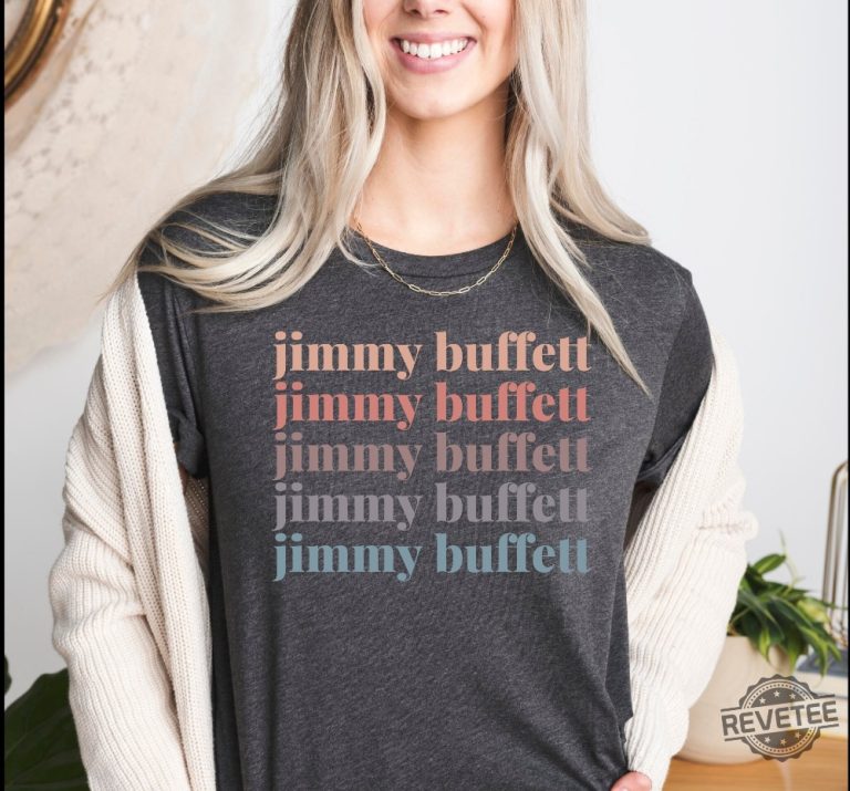 Rip Jimmy Buffett Jimmy Buffett Songs Jimmy Buffett Quotes Shirt Jimmy Buffett Memes Jimmy