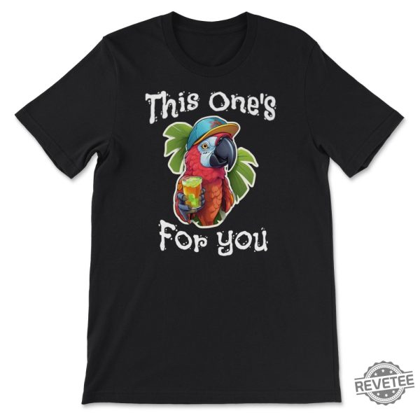 This Ones For You Tribute Unisex T Shirt Jimmy Buffett Margaritaville Jimmy Buffett Songs Jimmy Buffett Quotes Shirt Jimmy Buffet Shirt Jimmy Buffett Shirt Vintage Jimmy Buffett Shirt revetee.com 1