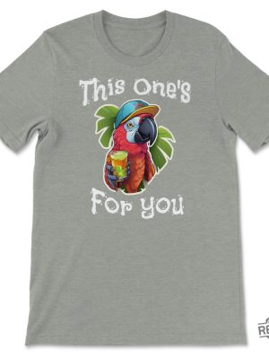 This Ones For You Tribute Unisex T Shirt Jimmy Buffett Margaritaville Jimmy Buffett Songs Jimmy Buffett Quotes Shirt Jimmy Buffet Shirt Jimmy Buffett Shirt Vintage Jimmy Buffett Shirt revetee.com 6