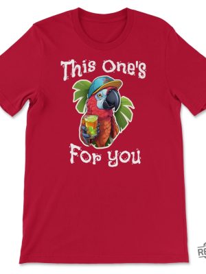 This Ones For You Tribute Unisex T Shirt Jimmy Buffett Margaritaville Jimmy Buffett Songs Jimmy Buffett Quotes Shirt Jimmy Buffet Shirt Jimmy Buffett Shirt Vintage Jimmy Buffett Shirt revetee.com 7