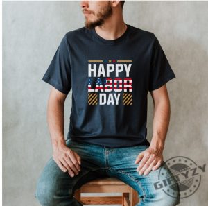 Happy Labor Day American Shirt Graphic Tshirt Hoodie Fathers Day Dad Gifts Gift For Men Gift For Women giftyzy.com 2