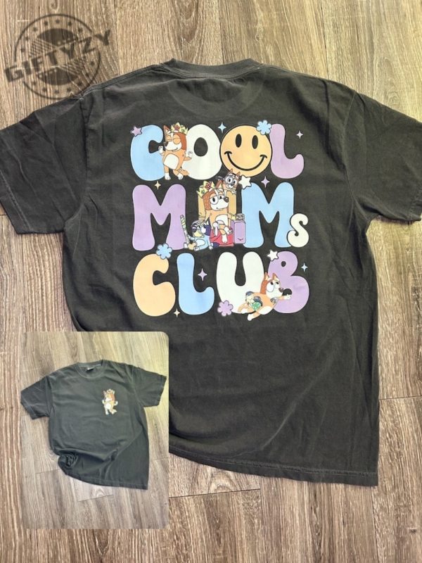 Cool Moms Club Shirt Mama Shirt Funny Tshirt Hoodie Sweatshirt Gift For Mom giftyzy.com 1