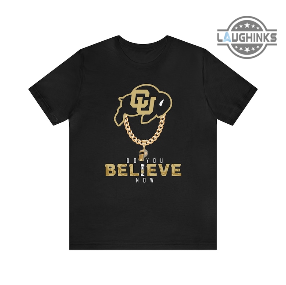 Coach Prime Tshirt Sweatshirt Hoodie Coach Prime We Coming Shirt Colorado Buffaloes Football Tshirt Colorado Football Shirt Do You Believe Prime Colorado Shirt