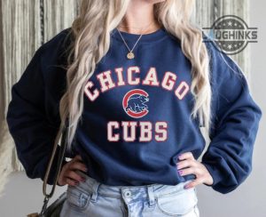 cubs sweatshirt tshirt hoodie vintage chicago cubs sweatshirt mlb chicago cubs standings t shirt chicago cubs today shirts unique chicago cubs shirts for sale near me laughinks.com 1