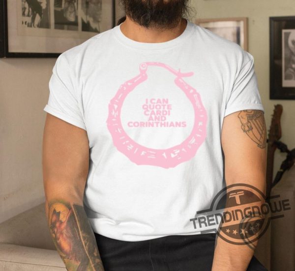 I Can Quote Cardi And Corinthians Lecrae Cardi Shirt trendingnowe.com 1