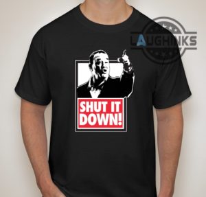 shut it down meme t shirt sweatshirt hoodie long sleeve short sleeve shirt twitter trending shirts shut it down gif taffer funny donald trump joe biden us government shutdown laughinks.com 2