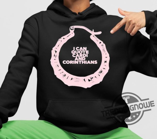 Lecrae Cardi Shirt I Can Quote Cardi And Corinthians trendingnowe.com 3