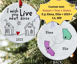 i wish you lived next door ornament double sided circle christmas ornament personalized long distance state to state gifts for best friends besties family members laughinks.com 1