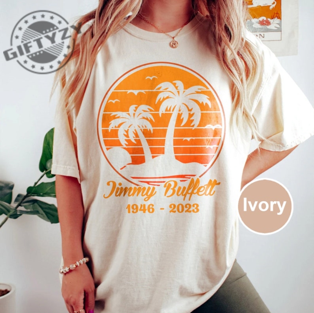 Jimmy Buffett 1946 2023 Comfort Colors Shirt Trendy Tshirt Hoodie Sweatshirt Mug With Quote Memorial Jimmy Buffett Fan Gift 70S 80S Rock Music giftyzy.com 1