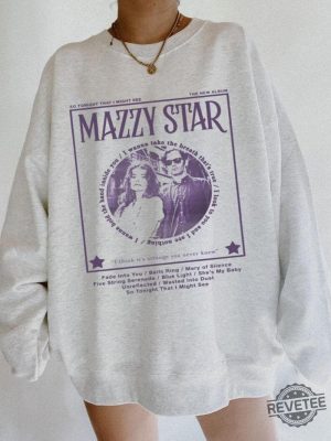 Mazzy Star So Tonight That I Might See Sweatshirt Mazzy Star Euphoria Lyrics Look On Down From The Bridge Mazzy Star Wild Horses Mazzy Star Mazzy Star Shirt Mazzy Star Merch revetee.com 2