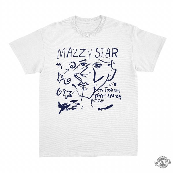 Mazzy Star Shirt So Tonight That I Might See Shirt Mazzy Star Euphoria Lyrics Look On Down From The Bridge Mazzy Star Wild Horses Mazzy Star Mazzy Star T Shirt Mazzy Star Merch revetee.com 3