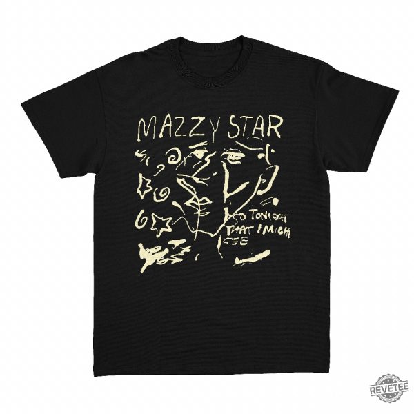 Mazzy Star Shirt So Tonight That I Might See Shirt Mazzy Star Euphoria Lyrics Look On Down From The Bridge Mazzy Star Wild Horses Mazzy Star Mazzy Star T Shirt Mazzy Star Merch revetee.com 5