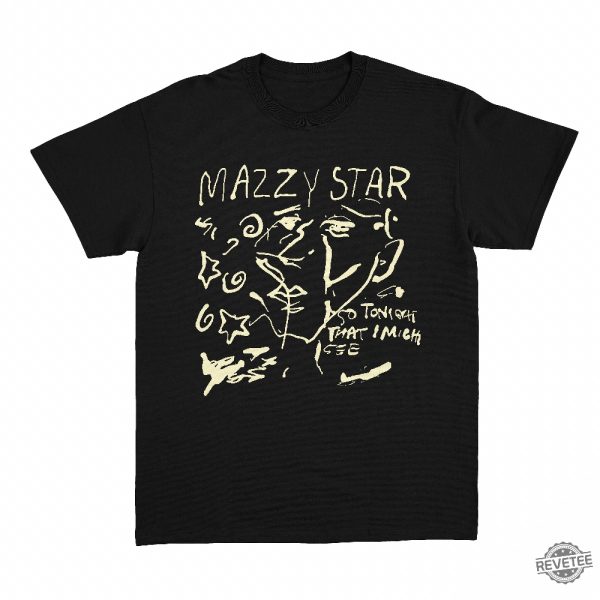 Mazzy Star Shirt So Tonight That I Might See Shirt Mazzy Star Euphoria Lyrics Look On Down From The Bridge Mazzy Star Wild Horses Mazzy Star Mazzy Star T Shirt Mazzy Star Merch revetee.com 6