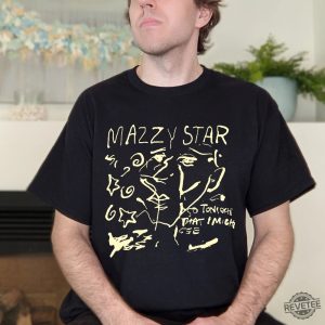 Mazzy Star Shirt So Tonight That I Might See Shirt Mazzy Star Euphoria Lyrics Look On Down From The Bridge Mazzy Star Wild Horses Mazzy Star Mazzy Star T Shirt Mazzy Star Merch revetee.com 8