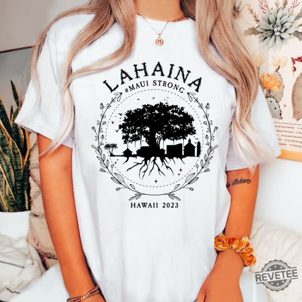 Supportive Golden Maui Strong Shirt Lahaina Banyan Tree Love For Lahaina Shirt Lahaina Strong Shirt Love For Lahaina T Shirts Maui Strong Shirt Love For Lahaina Hoodie Unique revetee.com 1